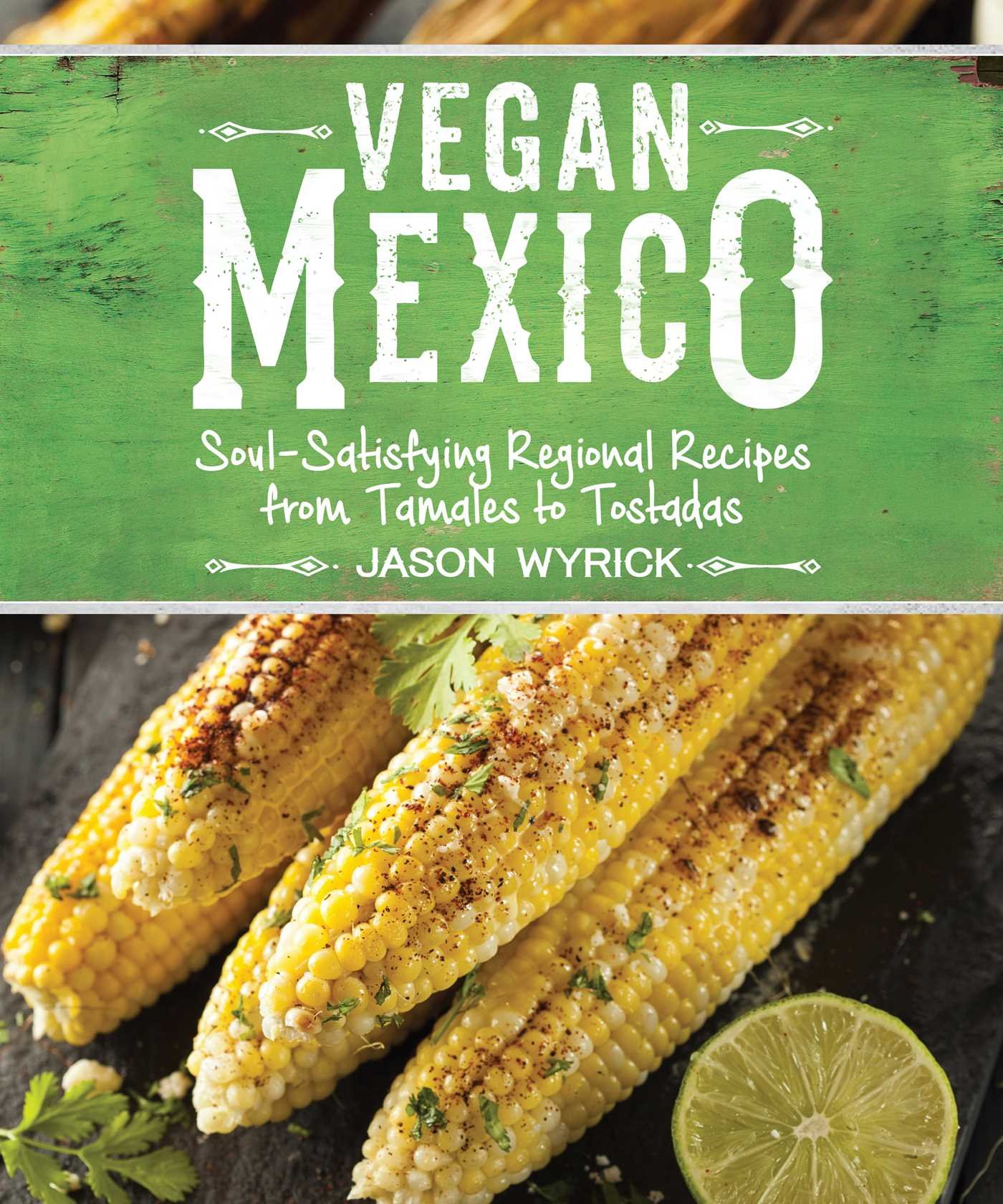 Vegan Mexico Cookbook