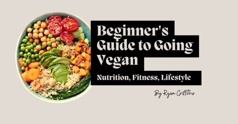 Beginner’s Guide to Going Vegan: Step By Step