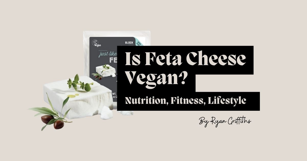 Is Feta Cheese Vegan?